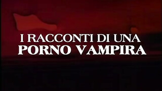 I racconti di una sex vampira - Olasz szinkronos teljes erotikus videó