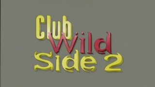 A klub vad oldala 2 (Club Wild Side - 1998) - Teljes xxx film eredeti szinkronnal